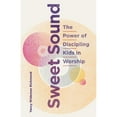 thumbnail image 1 of Pre-Owned Sweet Sound: The Power of Discipling Kids in Worship (Paperback) 1737845407 9781737845409, 1 of 1