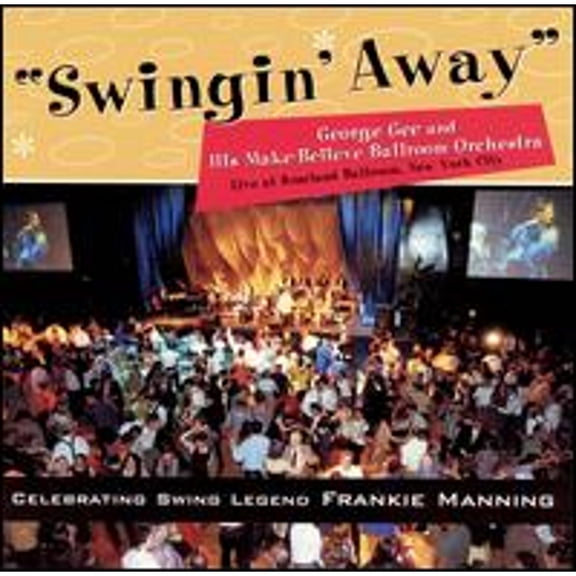 Pre-Owned Swingin' Away (CD 0687036072029) by George Gee & His Make-Believe Ballroom Orchestra