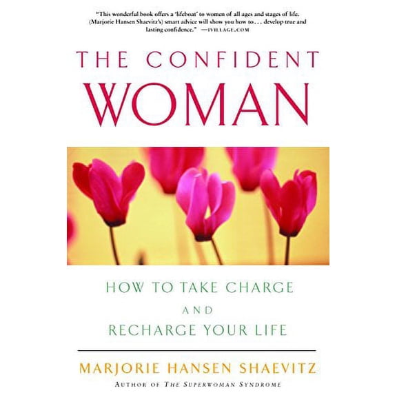 Pre-Owned THE CONFIDENT WOMAN: How to Take Charge and Recharge Your Life Paperback