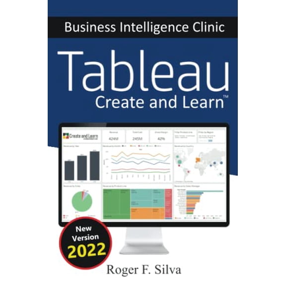 Pre-Owned Tableau - Business Intelligence Clinic: Create and Learn (Paperback) 1082135178 9781082135170