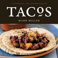 thumbnail image 1 of Pre-Owned Tacos: 75 Authentic and Inspired Recipes [A Cookbook] (Paperback) 1580089771 9781580089777, 1 of 1