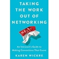 thumbnail image 1 of Pre-Owned Taking the Work Out of Networking: An Introvert's Guide to Making Connections That Count (Hardcover) 1501199277 9781501199271, 1 of 1