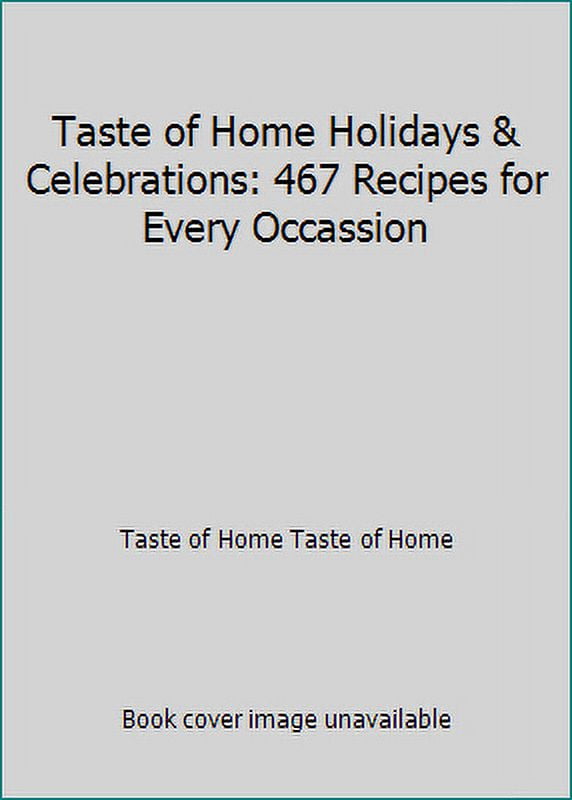 PreOwned Taste of Home Holidays & Celebrations 467 Recipes for Every