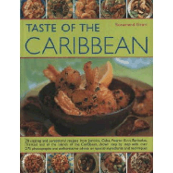 Pre-Owned Taste of the Caribbean: 70 Sizzling and Sensational Recipes from Jamaica, Cuba, Puerto (Paperback) by Rosamund Grant