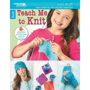 Cool Stuff Teach Me to Knit--13 Projects for Kids 9-14, Paperback