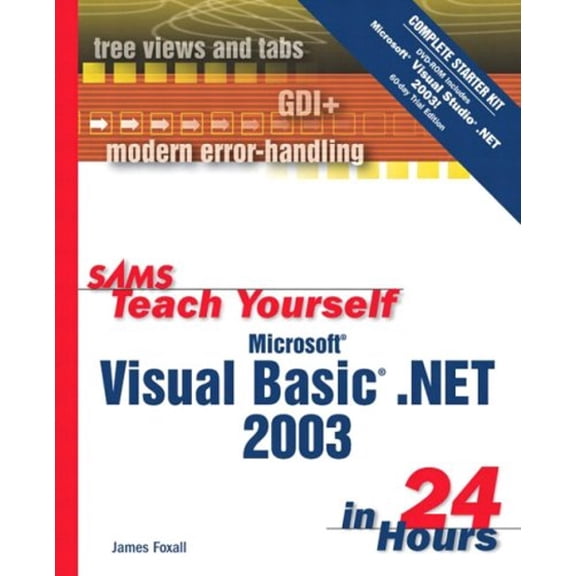 Pre-Owned Teach Yourself Microsoft Visual Basic. NET 2003 in 24 Hours Complete Starter Kit (Paperback) 9780672325373