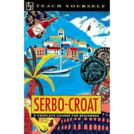 Teach Yourself Serbo-Croat Complete Course, Used [Paperback]