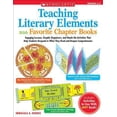 thumbnail image 1 of Pre-Owned Teaching Literary Elements With Favorite Chapter Books: Engaging Lessons, Graphic Organizers, and Hands-On Activities That Help Students Respond to W... (Paperback) 0439365341 9780439365345, 1 of 1