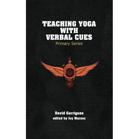 Pre-Owned Teaching Yoga with Verbal Cues: Primary Series Paperback