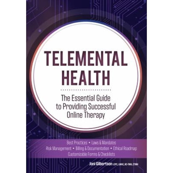 Pre-Owned Telemental Health : The Essential Guide to Providing Successful Online Therapy (Mass Market Paperback) 9781683733539