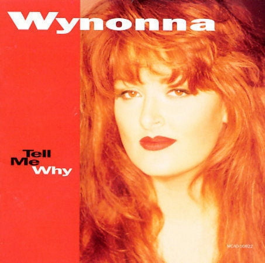 Pre-Owned Tell Me Why by Wynonna Judd (CD, May-1993, Curb)