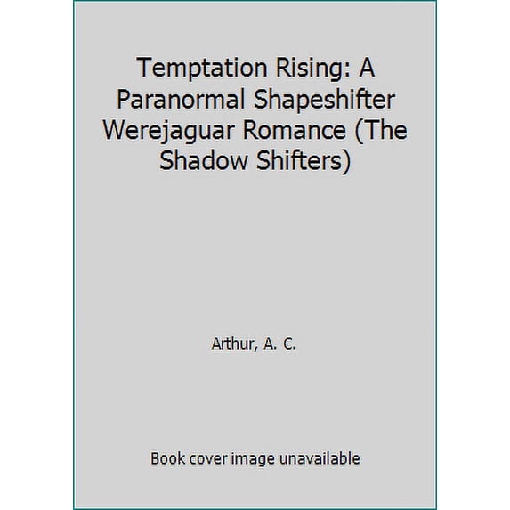 Pre-Owned Temptation Rising: A Paranormal Shapeshifter Werejaguar Romance (The Shadow Shifters) (Mass Market Paperback) 0312549105