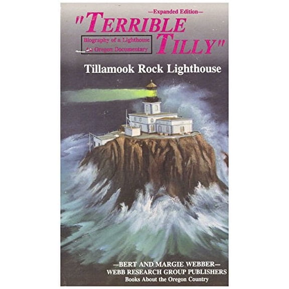 Pre-Owned Terrible Tilly (Tillamook Rock Light House: An Oregon Documentary : The Biography of a Light House Paperback
