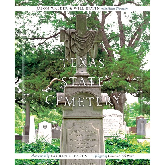 Pre-Owned Texas State Cemetery (Hardcover) 0292726724 9780292726727