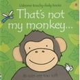 thumbnail image 1 of Pre-Owned That's Not My Monkey (Usborne Touchy-Feely Books) Paperback, 1 of 1