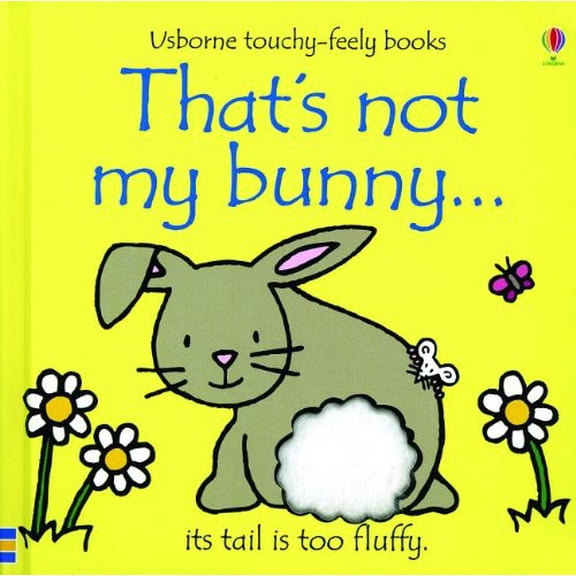 Pre-Owned That's Not My Bunny... (Usborne Touchy-Feely Books), 9780794532161, 0794532160, Paperback,