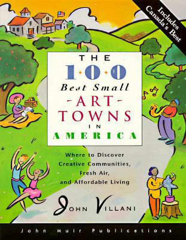 PreOwned The 100 Best Small Art Towns in America Where to Discover