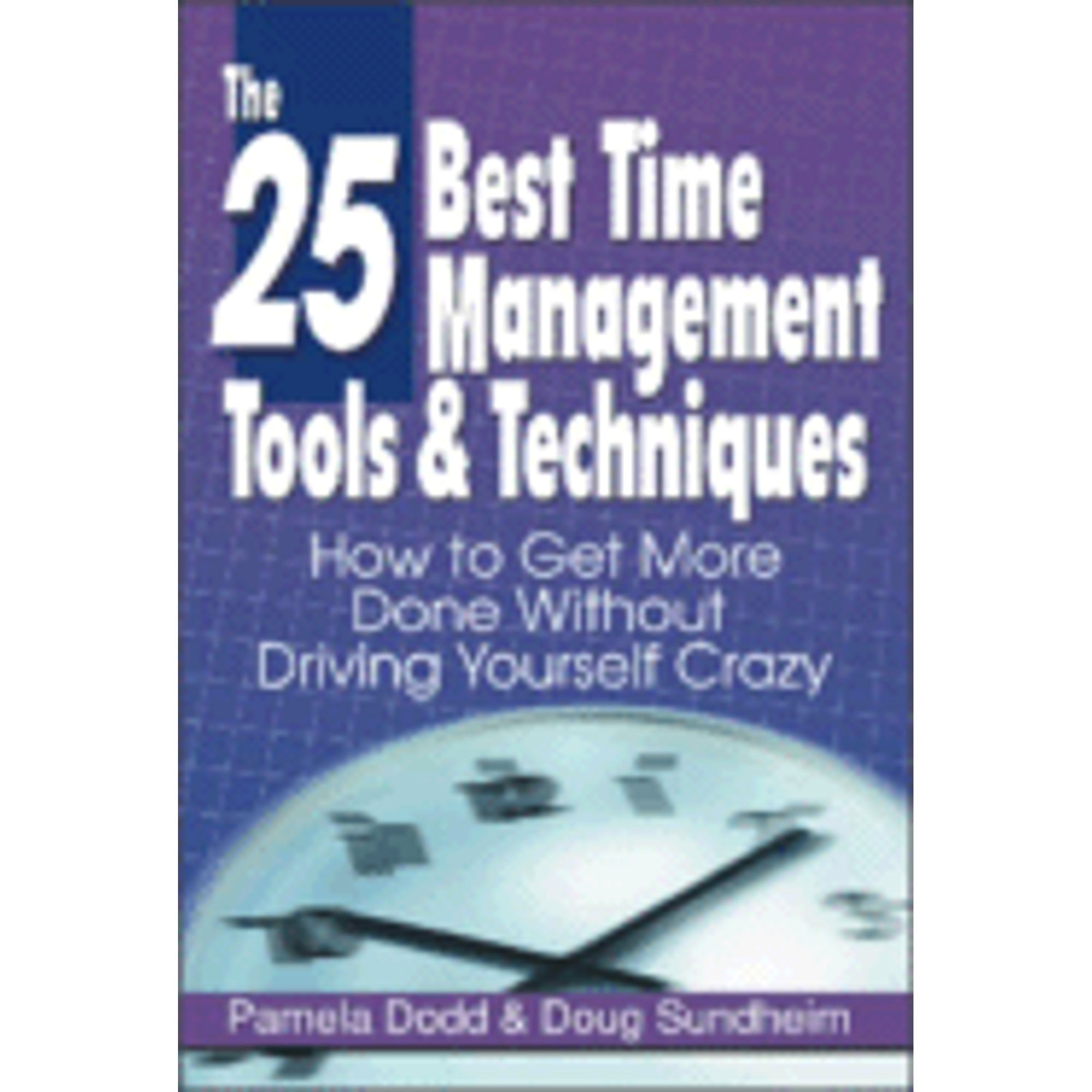 PreOwned The 25 Best Time Management Tools & Techniques How to Get