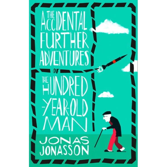 Pre-Owned The Accidental Further Adventures of the Hundred-Year-Old Man (Paperback) 9780008275570