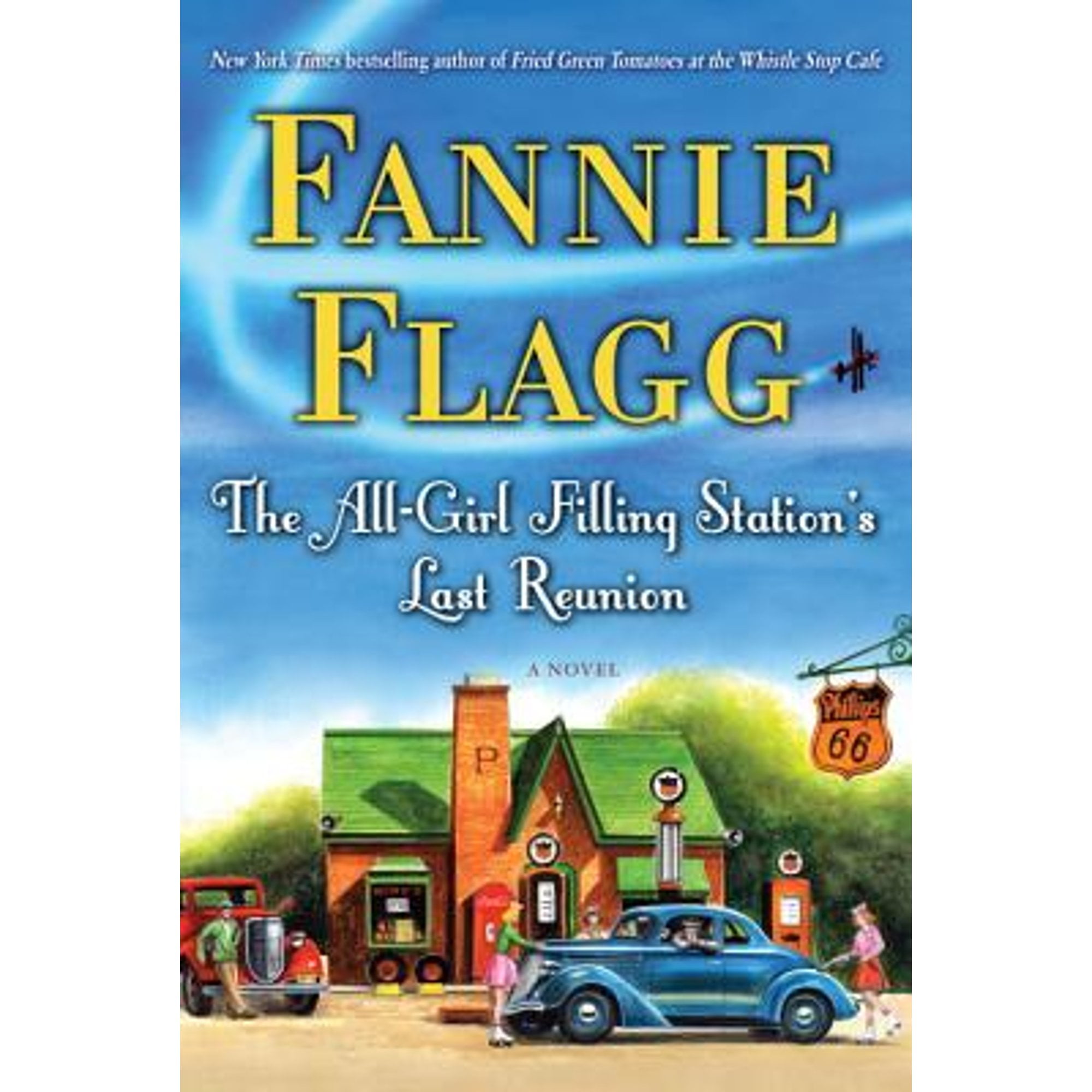 Pre-Owned The All-Girl Filling Station's Last Reunion (Hardcover 9781400065943) by Fannie Flagg