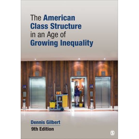 Pre-Owned The American Class Structure in an Age of Growing Inequality (Paperback) 1452203415 9781452203416