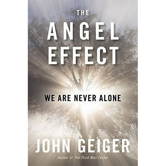 Pre-Owned The Angel Effect: The Powerful Force That Ensures We Are Never Alone Paperback