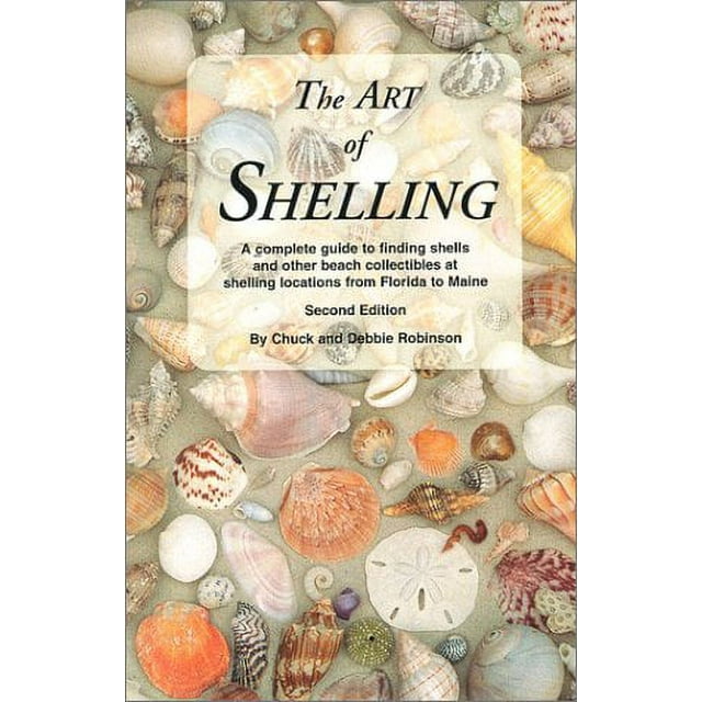 PreOwned The Art of Shelling A Complete Guide to Finding Shells and
