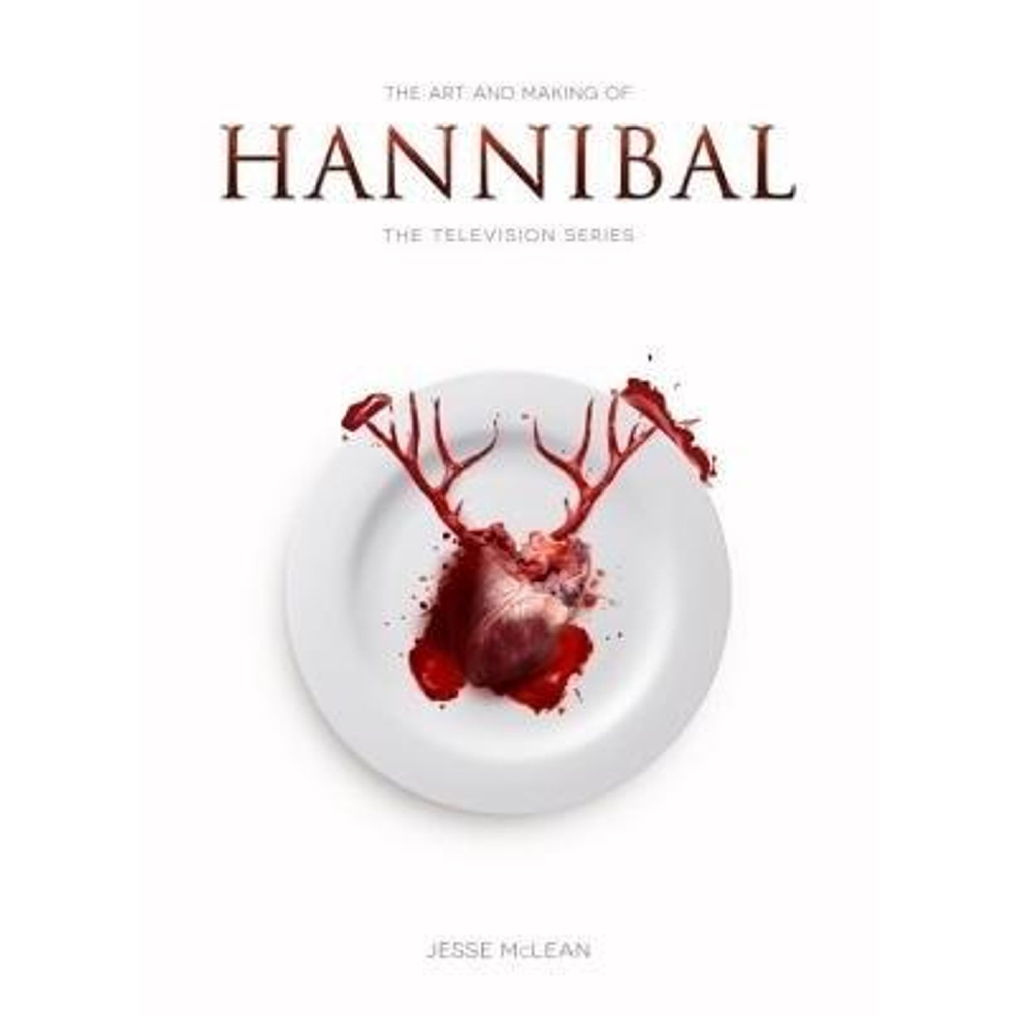 Pre-Owned The Art and Making of Hannibal: The Television Series (Paperback  9781783295753) by Jesse McLean