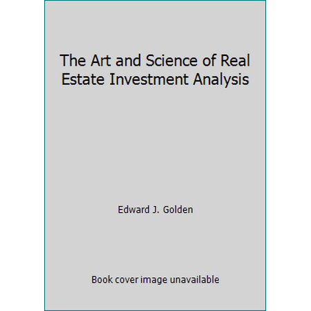 The Art and Science of Real Estate Investment Analysis [Paperback - Used]