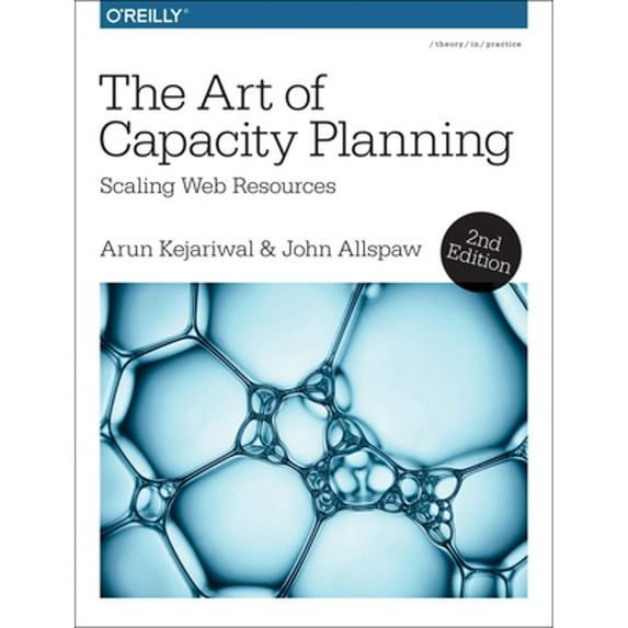 Pre-Owned The Art of Capacity Planning: Scaling Web Resources in the Cloud (Paperback) 1491939206 9781491939208