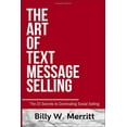 thumbnail image 1 of Pre-Owned The Art of Text Message Selling: The 23 Secrets to Dominating Social Selling Paperback, 1 of 1