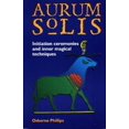 thumbnail image 1 of Pre-Owned The Aurum Solis Initiation Ceremonies and Inner Magical Techniques Paperback, 1 of 1