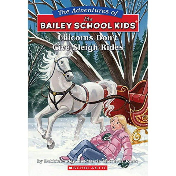 Pre-Owned The Bailey School Kids #28: Unicorns Don't Give Sleigh Rides by Debbie Dadey (Paperback)