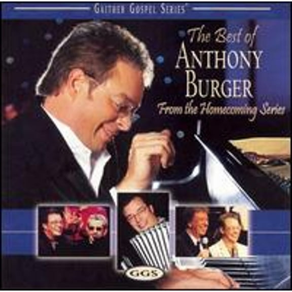 Pre-Owned The Best of Anthony Burger: From the Homecoming Series (CD 0617884265724) by Anthony Burger