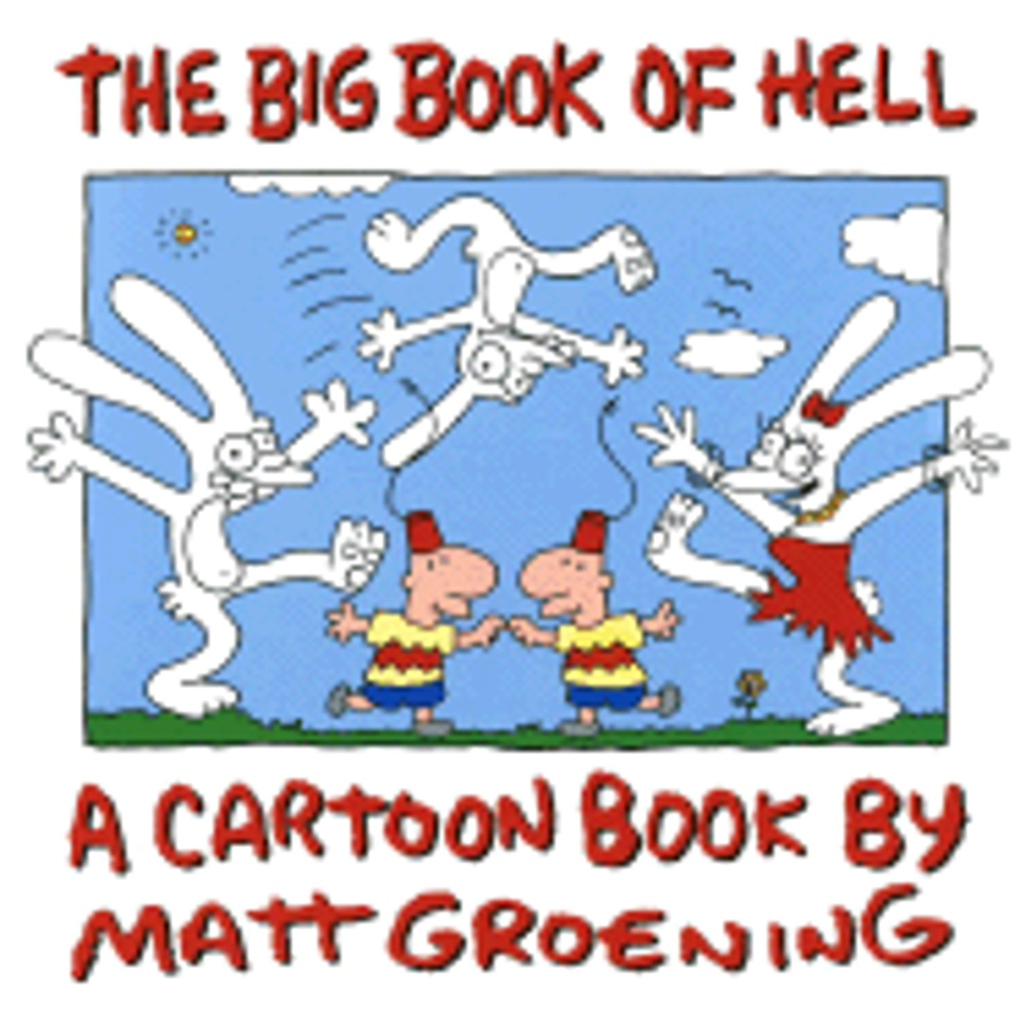 Pre-Owned The Big Book of Hell: The Best of Life in Hell (Paperback 9780679727590) by Matt Groening