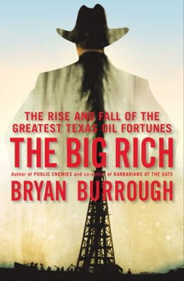 Pre-Owned The Big Rich: The Rise and Fall of the Greatest Texas Oil Fortunes (Hardcover) 1594201994 9781594201998