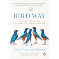 thumbnail image 1 of Pre-Owned The Bird Way: A New Look at How Birds Talk, Work, Play, Parent, and Think, 9780735223035, 0735223033, Paperback, First Edition edition, 1 of 1