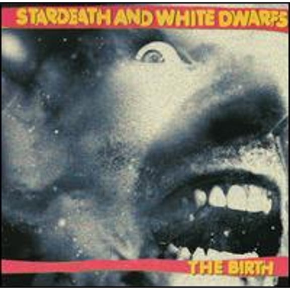 Pre-Owned The Birth (CD 0093624976868) by Stardeath & White Dwarfs
