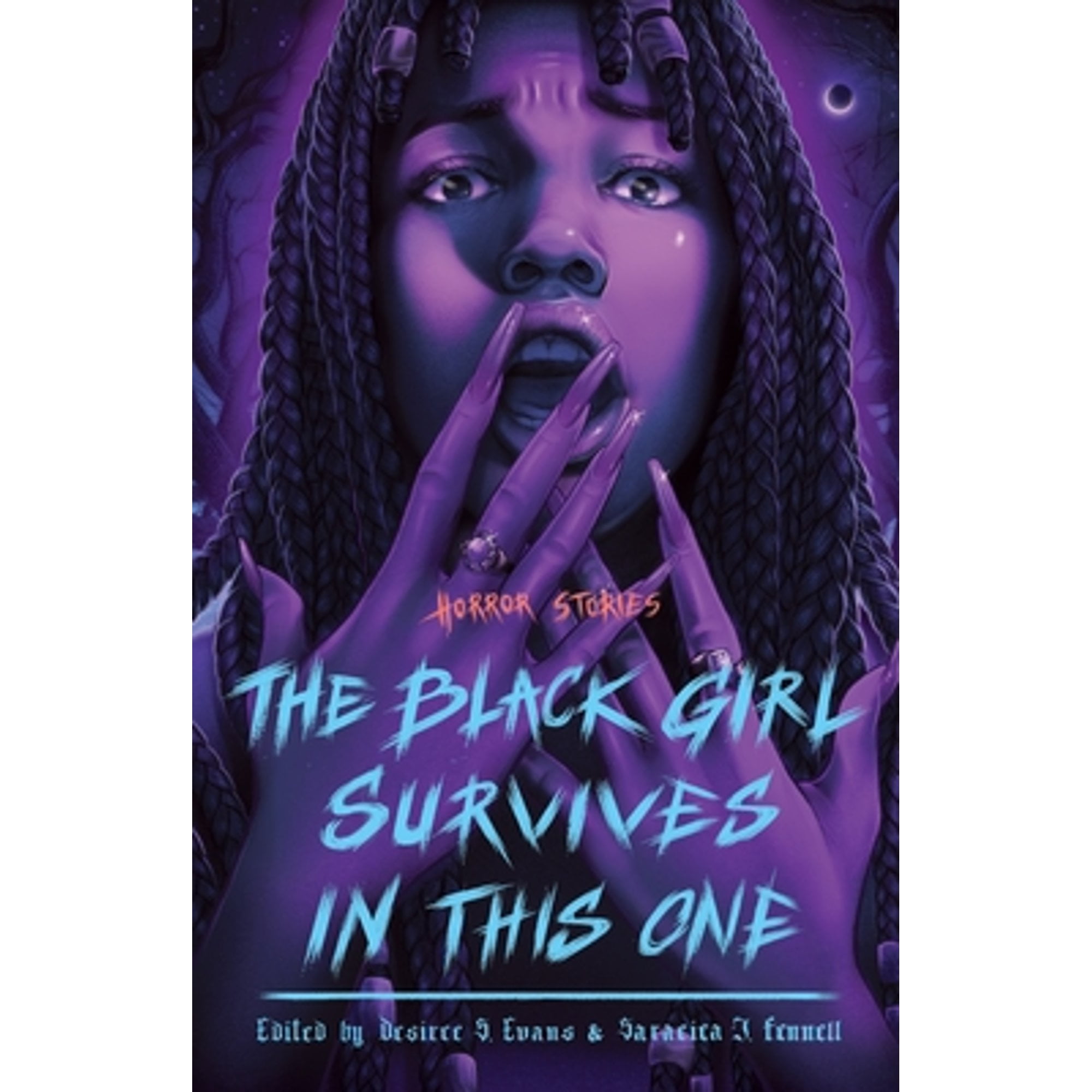 Pre-Owned The Black Girl Survives in This One: Horror Stories (Hardcover) by Desiree S Evans, Saraciea J Fennell, Tananarive Due