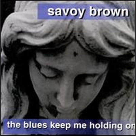 Pre-Owned The Blues Keep Me Holding On (CD 0085365432321) by Savoy Brown