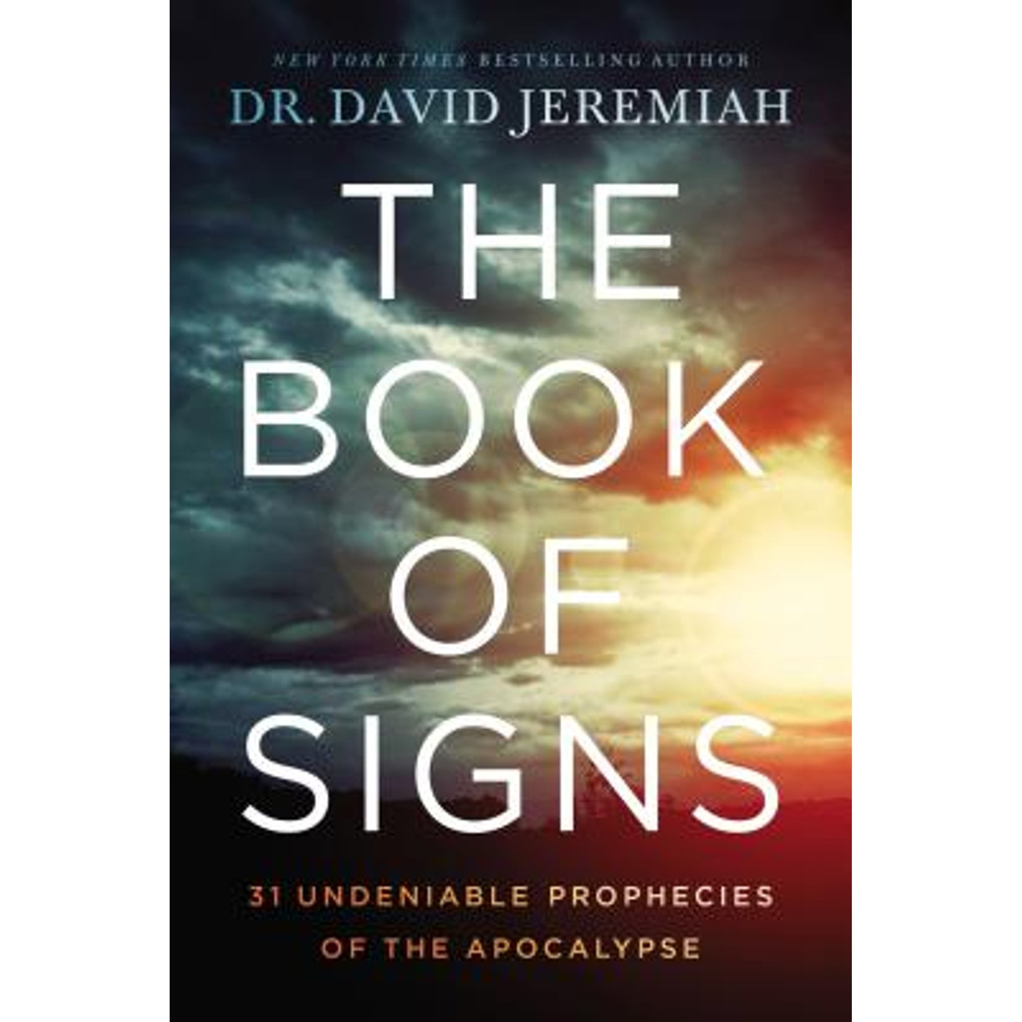 Pre-Owned The Book of Signs: 31 Undeniable Prophecies of the Apocalypse (Hardcover 9780785229544) by Dr. David Jeremiah