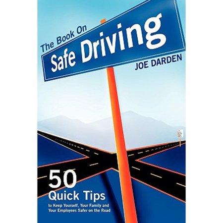 Pre-Owned The Book on Safe Driving (Paperback) 0615247377 9780615247373