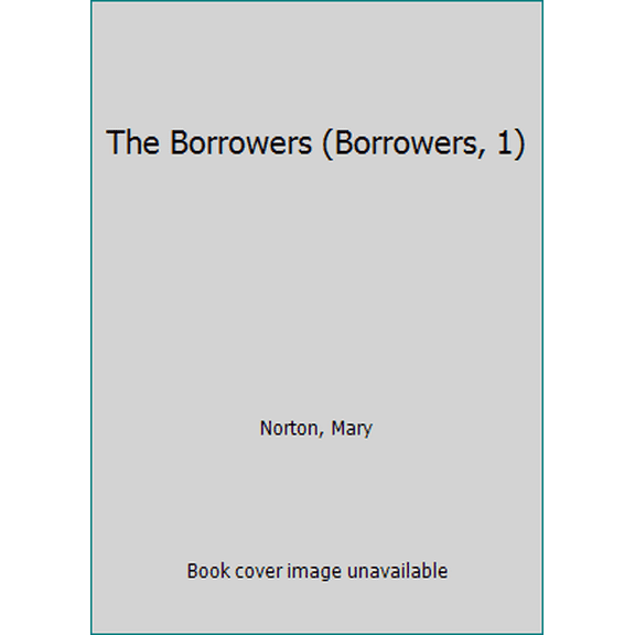 Pre-Owned The Borrowers (Borrowers, 1) (Paperback) 0152047379