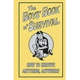 thumbnail image 1 of Pre-Owned The Boys' Book of Survival : How to Survive Anything, Anywhere 9780545085366, 1 of 1