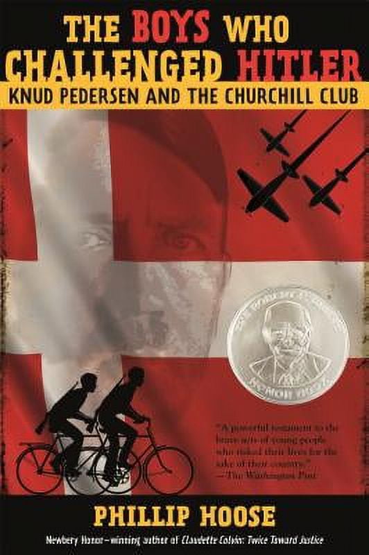 Pre-Owned The Boys Who Challenged Hitler: Knud Pedersen and the Churchill Club (Hardcover 9780374300227) by Phillip Hoose