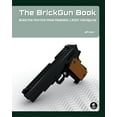 thumbnail image 1 of Pre-Owned The Brickgun Book: Build the World's Most Realistic Lego Handguns (Paperback) 1593274904 9781593274900, 1 of 1