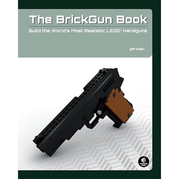 Pre-Owned The Brickgun Book: Build the World's Most Realistic Lego Handguns (Paperback) 1593274904 9781593274900