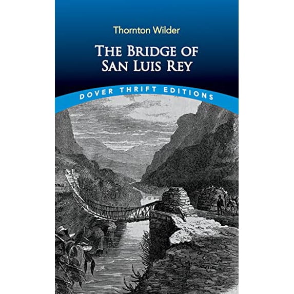 Pre-Owned The Bridge of San Luis Rey (Paperback) 0486850358 9780486850351