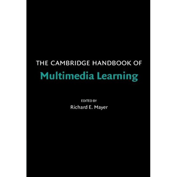 The Cambridge Handbook of Multimedia Learning (Cambridge Handbooks in Psychology) Paperback