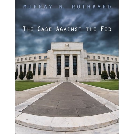 Pre-Owned The Case Against the Fed Paperback